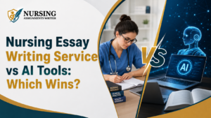 Nursing Essay Writing Service vs AI Tools: Which Is Better for Students?